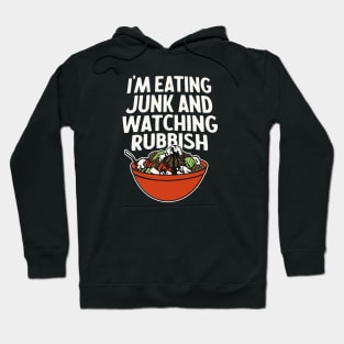 Eating Junk and Watching Rubbish - Home Alone Quote Hoodie